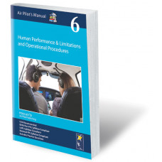 Air Pilot Manual 6 - Human Performance & Limitations, and Operation Procedures