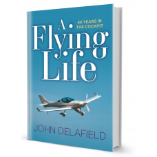 A Flying Life by John Delafield