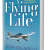 A Flying Life by John Delafield